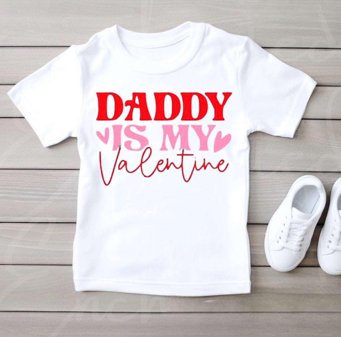 Daddy is my valentine white Tshirt