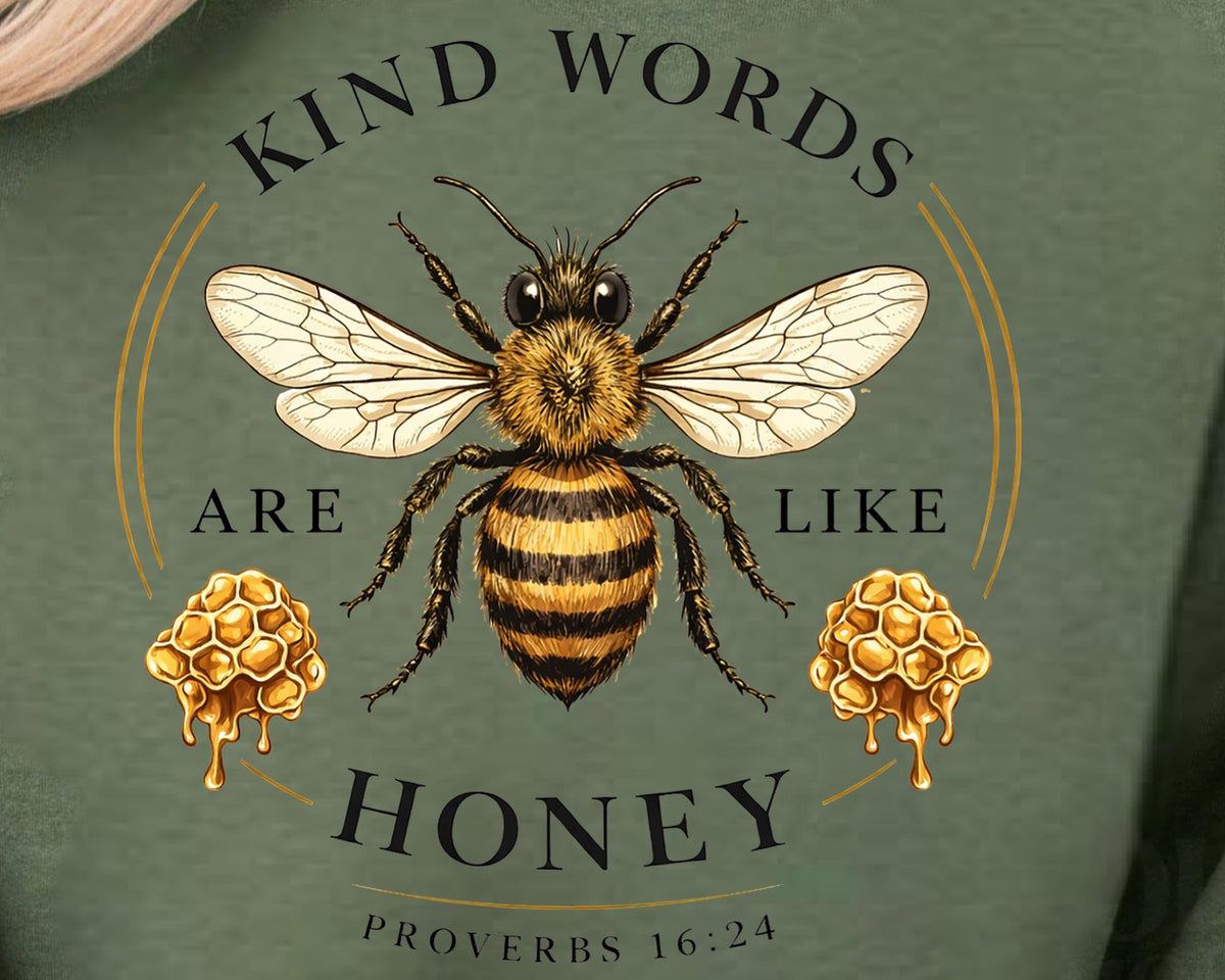 Kind words are like honey