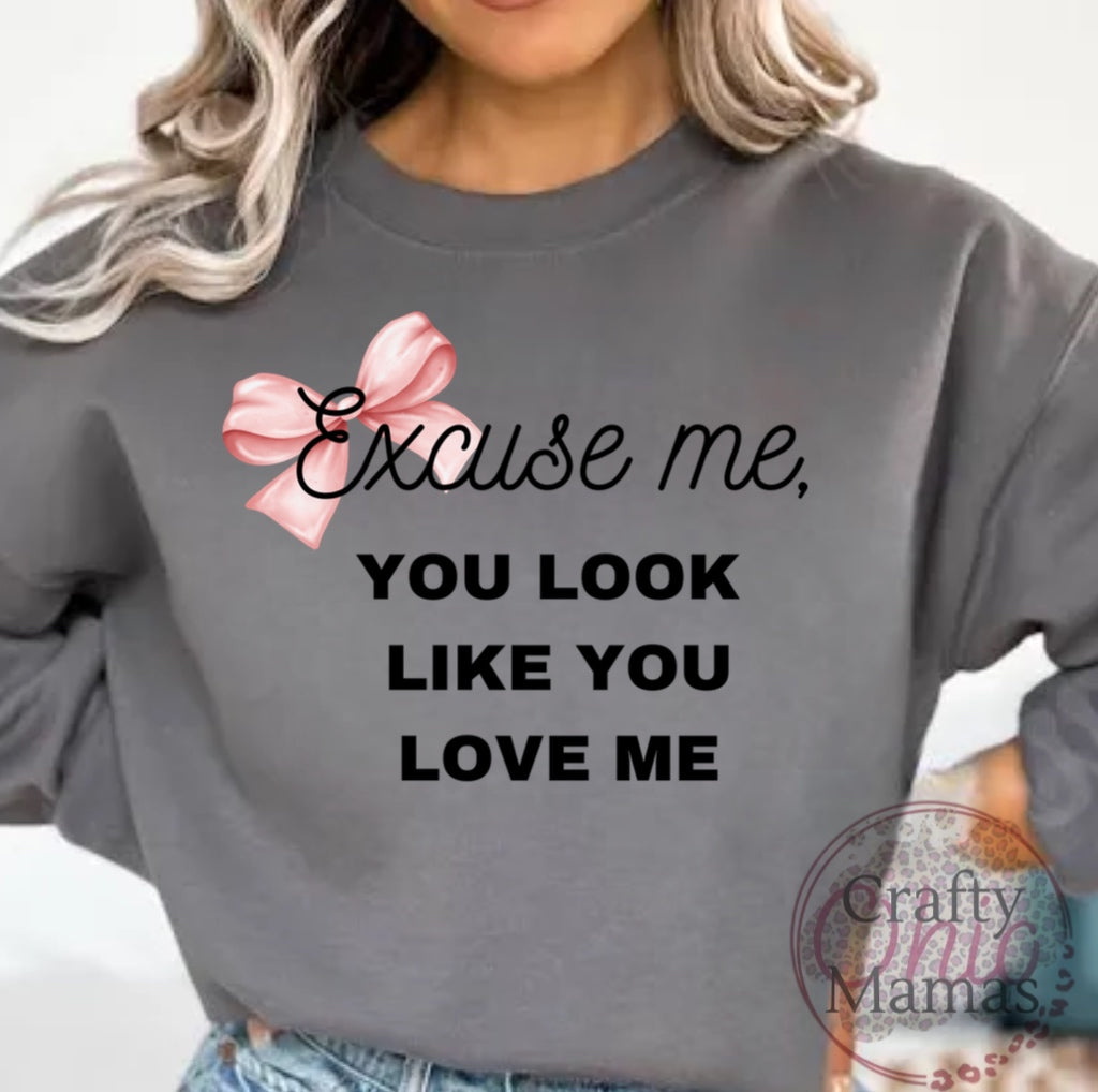 Excuse me, It Looks Like You Love Me charcoal sweatshirt