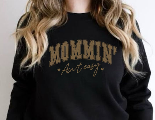 Mommin Aint easy