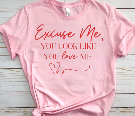 Excuse me, It Looks Like You Love Me (Red) pink Tshirt