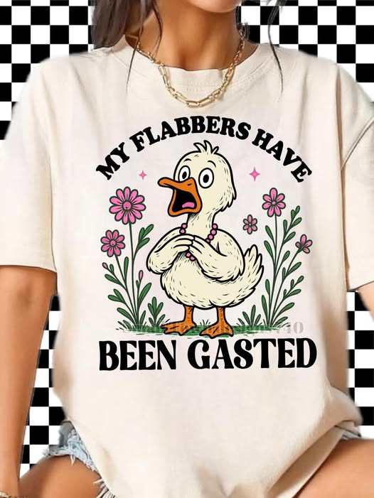 My Flabbers Have Been Gasted tee