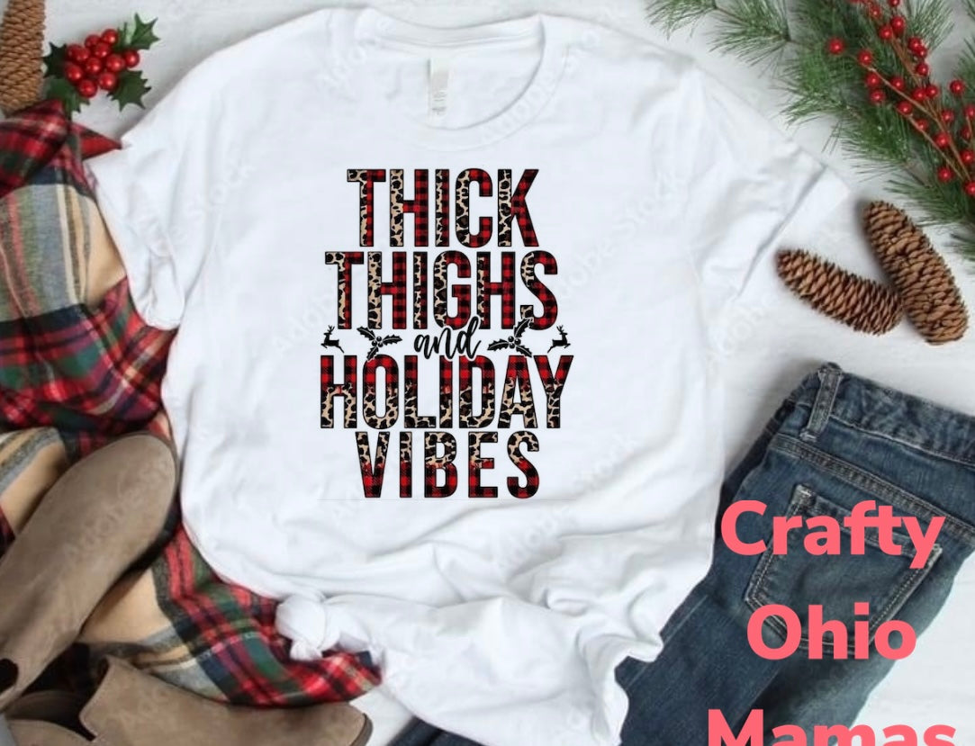 Thick thighs & holiday vibes Tee