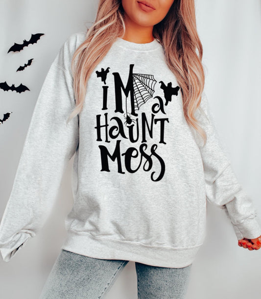 I’m a haunt mess crew neck